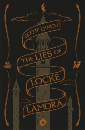 The Lies Of Locke Lamora (10th Anniversary Edition) by Scott Lynch