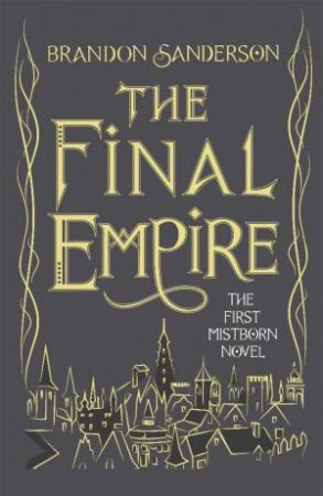 The Final Empire (10th Anniversary Edition) by Brandon Sanderson