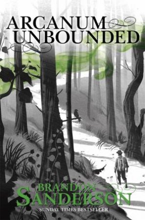 Cosmere: Arcanum Unbounded by Brandon Sanderson
