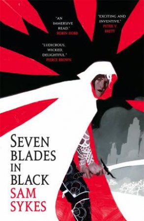 Seven Blades In Black by Sam Sykes
