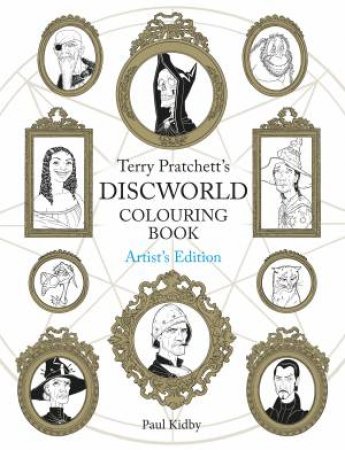 Terry Pratchett's Discworld Colouring Book: Artist's Edition by Paul Kidby