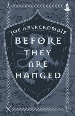 Before They Are Hanged (10th Anniversary Ed) by Joe Abercrombie