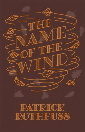 The Name Of The Wind (10th Anniversary Ed)