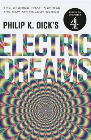 Philip K. Dick's Electric Dreams: Vol 1 by Philip K. Dick