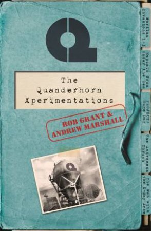 The Quanderhorn Xperimentations by Rob Grant & Andrew Marshall