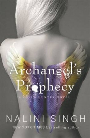 Archangel's Prophecy by Nalini Singh