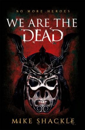 We Are The Dead by Mike Shackle