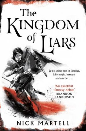 The Kingdom Of Liars by Nick Martell