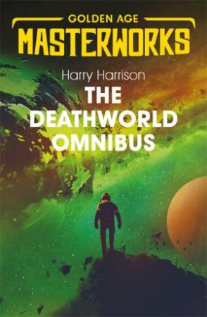 The Deathworld Omnibus by Harry Harrison