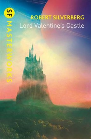 Lord Valentine's Castle by Robert Silverberg