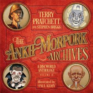 The Ankh-Morpork Archives: Volume Two by Terry Pratchett & Stephen Briggs & Paul Kidby