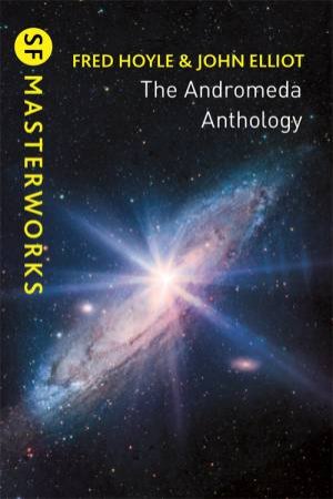 The Andromeda Anthology by Fred Hoyle & John Elliott