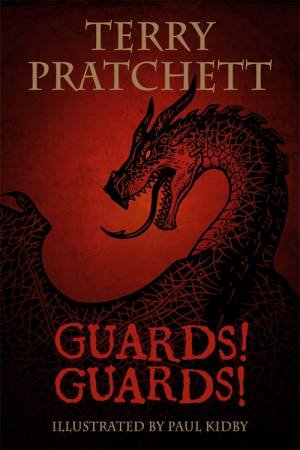 The Illustrated Guards! Guards! by Terry Pratchett