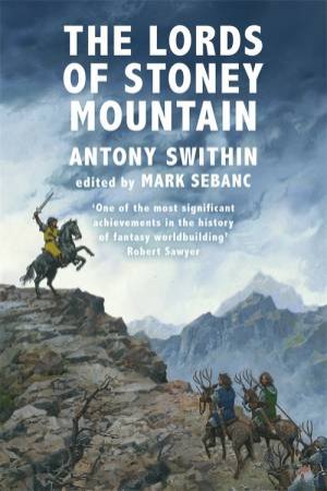 The Lords Of The Stoney Mountains by Antony Swithin & Mark Sebanc