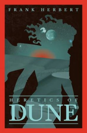 Heretics Of Dune by Frank Herbert