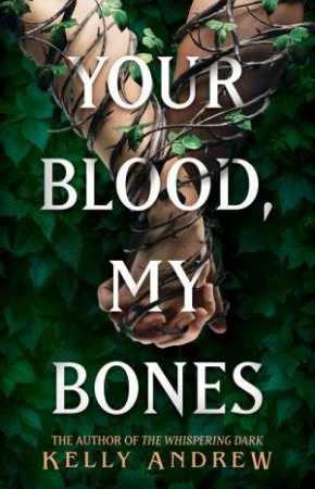 Your Blood, My Bones by Kelly Andrew