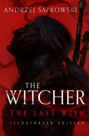 Witcher: The Last Wish by Andrzej Sapkowski
