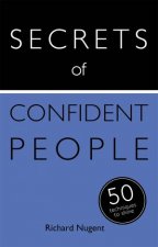 Teach Yourself Secrets of Confident People 50 Techniques to Shine
