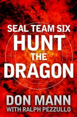 Hunt The Dragon by Ralph Pezzullo & Don Mann