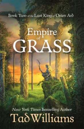 Empire of Grass by Tad Williams