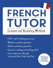 French Tutor Grammar And Vocabulary Workbook Learn French With Teach Yourself