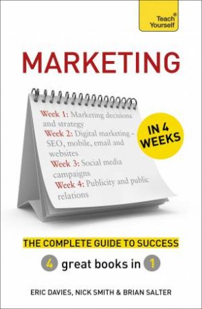 Teach Yourself: Marketing in 4 Weeks by Eric Davies & Nick Smith & Brian Salter