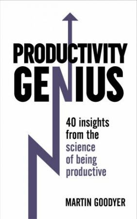 Productivity Genius by Martin Goodyer