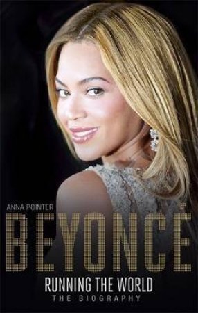 Beyonce: Run The World by Anna Pointer
