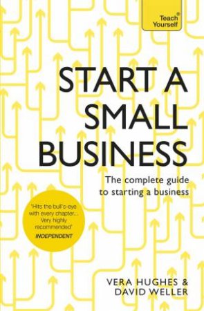Teach Yourself: Start a Small Business by David Weller & Vera Hughes