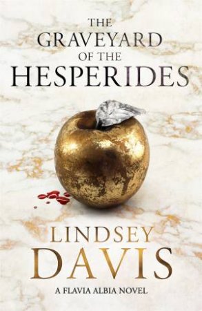 The Graveyard Of The Hesperides by Lindsey Davis