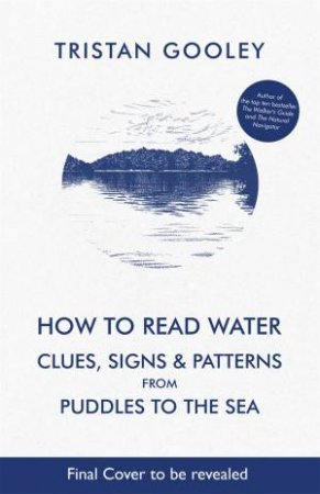How To Read Water by Tristan Gooley