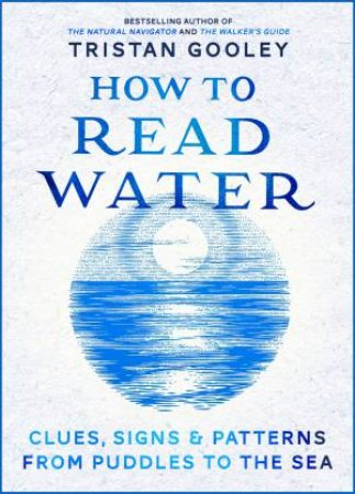 How To Read Water by Tristan Gooley