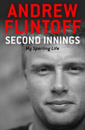 Second Innings by Andrew Flintoff