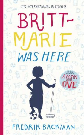 Britt-Marie Was Here by Fredrik Backman