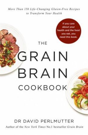 Grain Brain Cookbook by David Perlmutter