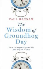 The Wisdom of Groundhog Day