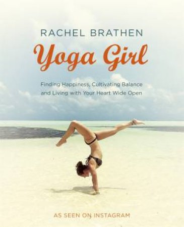 Yoga Girl by Rachel Brathen
