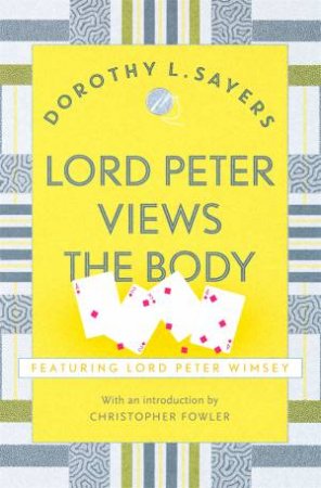 Lord Peter Views The Body by Dorothy L Sayers