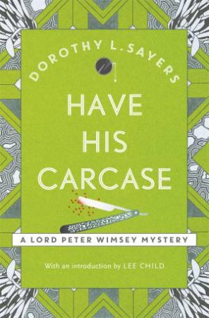 Have His Carcase by Dorothy L Sayers