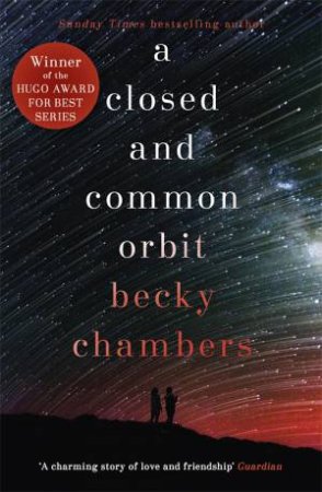 A Closed And Common Orbit by Becky Chambers