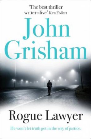 Rogue Lawyer by John Grisham