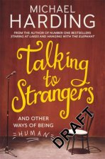 Talking To Strangers And Other Way Of Being Human
