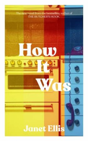 How It Was by Janet Ellis