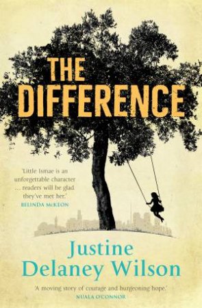 The Difference by Justine Delaney Wilson