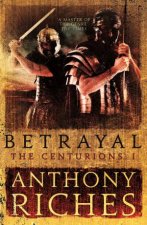 Betrayal The Centurions I