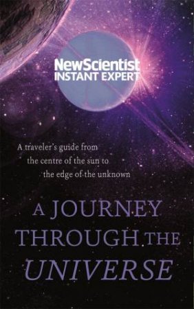 A Journey Through The Universe by Scientist New