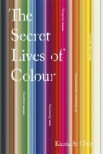 The Secret Lives Of Colour