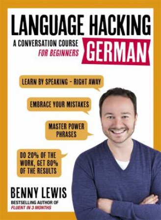 Language Hacking German: A Conversation Course For Beginners by Benny Lewis