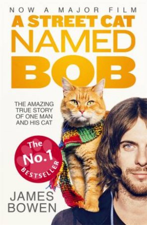 A Street Cat Named Bob by James Bowen