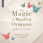 The Magic Of Mindful Origami